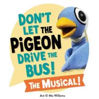 DON'T LET THE PIGEON DRIVE THE BUS! THE MUSICAL!